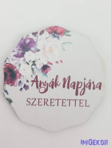 Lekerekített bal virágos 6,5 cm - Anyák Napjára Szeretettel