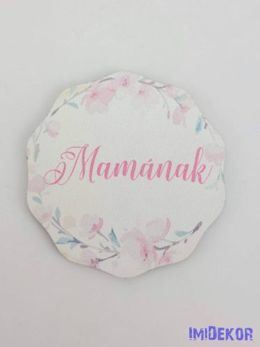 Lekerekített 6,5 cm - Mamának